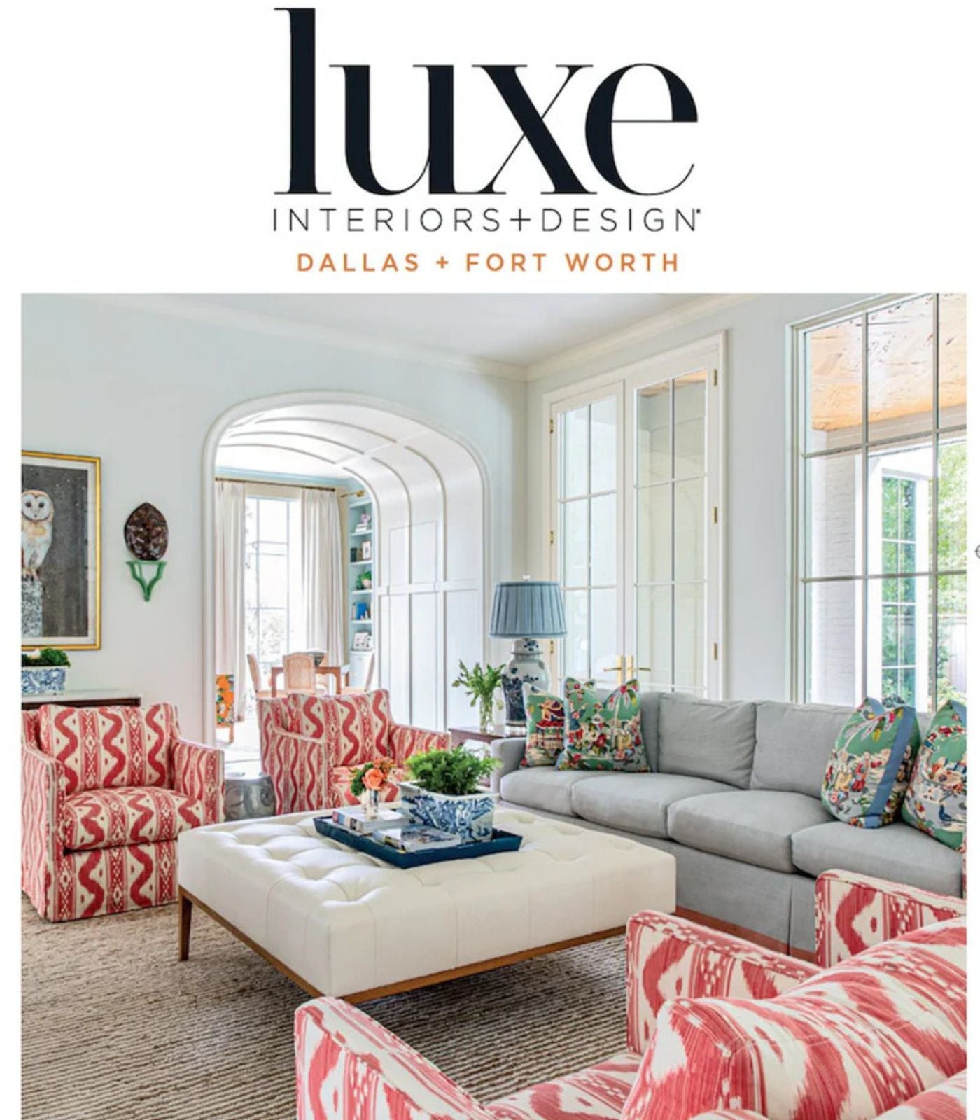 Luxe Interiors + Design Dallas + Fort Worth May/June 2023 edition.